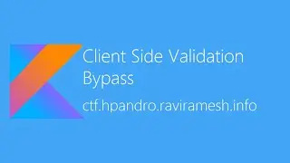 Client Side Validation Bypass - hpAndro Vulnerable Application Challenge