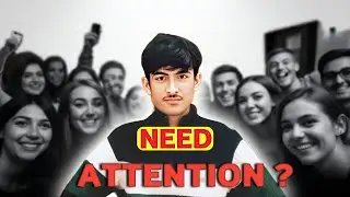 WHY WE BEG FOR  ATTENTION? | NEED FOR ATTENTION