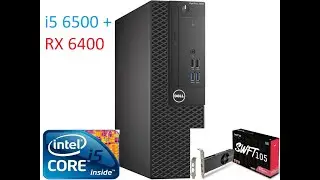i5 6500 + RX 6400 LP