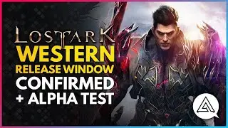 LOST ARK | Western Release Window CONFIRMED + How to Play the Alpha & Beta