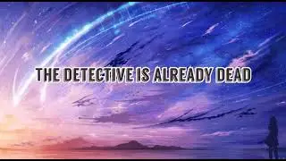 The detective is already dead tv (opening)