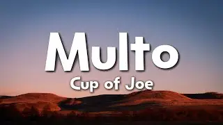Cup of Joe - Multo (Lyrics)