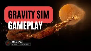Milky Way: New Gravity Sim Gameplay