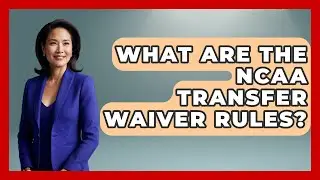 What Are The NCAA Transfer Waiver Rules? - Student Athlete Central