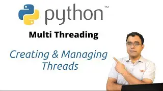 MultiThreading in Python  |  Creating and Managing Python Threads | Python Threading Tutorial