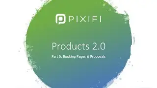 Products 2.0 Tutorial - Part 5 (Booking Pages & Proposals)