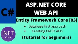 ASP.NET Core Web API | Entity Framework Core - Create CRUD APIs  (Step by Step) [03]