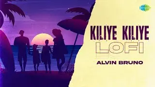 Kiliye Kiliye - Lofi | Aa Raathri | Ilaiyaraaja | S. Janaki | Alvin Bruno