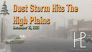 Dust Storm On The High Plains - December 15, 2021