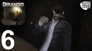 DERANGED - Full Gameplay Walkthrough Part 6 (iOS Android)