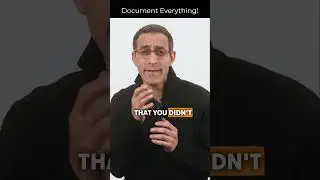 Document Everything