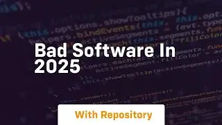 Bad software in 2025