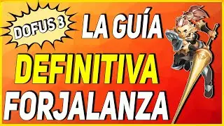 EXPLICACIÓN de CLASE FORJALANZA | Dofus 3