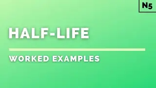 National 5 Physics | Radiation | Half-life | WORKED EXAMPLES