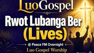 Rwot Lubanga Ber (lives) @ peace fm overnight LuoGospel ( Luo Gospel worship)