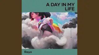 A Day in My Life