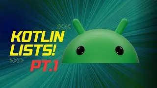 Kotlin Tutorial - Mutable Lists and Lists Pt.1
