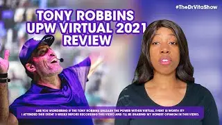 Tony Robbins UPW Virtual Event 2021 Review - Dr Vita