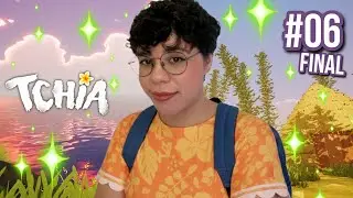 A &Uacute;LTIMA BATALHA! - Tchia #06 - FINAL