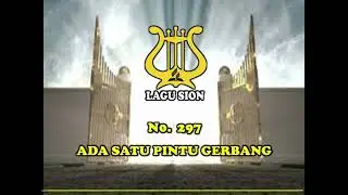 ADA SATU PINTU GERBANG - LSEL 297 || LAGU SION EDISI LENGKAP || LAGU SION