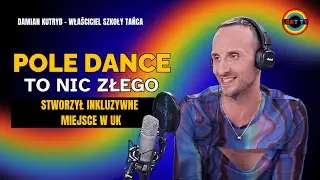 POLE DANCE DLA KAŻDEGO &mdash; INKLUZJA, BIZNES, PASJA | DAMIAN KUTRYB