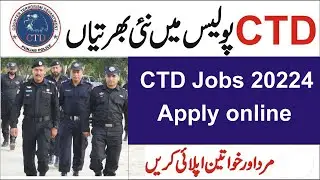CTD Police jobs 2024 - Counter Terrorism Department Police Jobs 2024