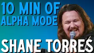Shane Torres: Alpha Mode Crowd Work