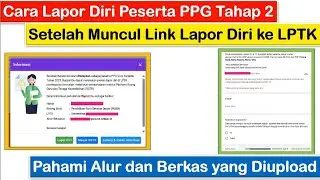 Cara Lapor Diri Peserta PPG Tahap 2 ke LPTK Penyelenggara PPG bagi Guru Tertentu Tahun 2025