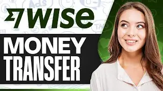 WISE Money Transfer Tutorial | How To Use Wise (2026)