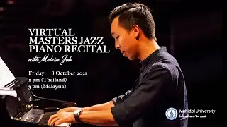 Mahidol College of Music: Melvin's Masters Jazz Piano Recital 2021