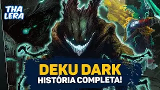 DEKU DARK: A HISTÓRIA COMPLETA DA QUEDA DE UM HERÓI! | Boku no Hero 6ª Temporada