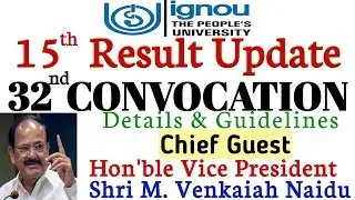 15th Result Update and 32nd Convocation Date & Guidelines for IGNOU Students By TIPS GURU