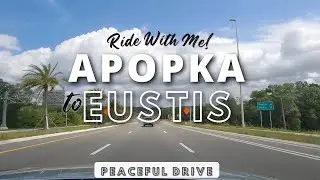 PEACEFUL DRIVE from APOPKA to EUSTIS, FL - Driving Central Florida