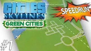 Cities: Skylines - Green Cities #1 | SPEEDRUN!
