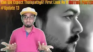 #Thalapathy61 Update #13 - Can We Expect Thalapathy61 First Look As A Motion Poster On June 22nd??