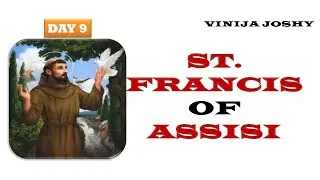 St. Francis of Assisi Novena Day:9| Patron of Animals  & Ecology | Feast day:- 4th October