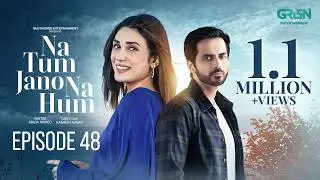 Na Tum Jano Na Hum Episode 48 (Subtitle) 6th June 2025 | Hassan Khan - Hina Tariq | Green TV