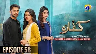 Kaffara Episode 58 | Ali Ansari - Laiba Khan - Zoya Nasir | Drama Bazaar | कफारा