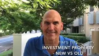 Tim's Tips: Investment Property - New vs Old