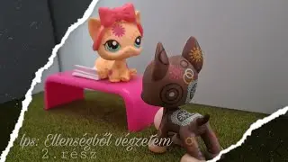 LPS: Ellenségből végzetem /2.rész/