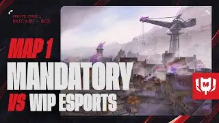 MANDATORY vs WIP ESPORTS - Challengers Group Stage 1 - Partie 1