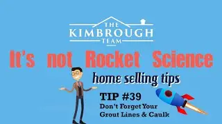 It's Not Rocket Science - Home Selling Tips With Dave Kimbrough TIP #39