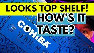 COHIBA SERIE M RESERVA AZUL  ITS TOP SHELF PRESENTATION, BUT HOW DOES IT TASTE?