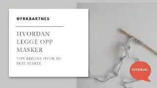Hvordan legge opp masker - tips hvordan du bregner hvor du skal starte