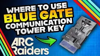 Где использовать ключ от коммуникационной башни &laquo;Синие ворота&raquo; в Arc Raiders