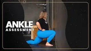 Mobility Assessment | Squat Ankle Dorsiflexion