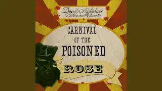 Carnival of the Poisoned Rose