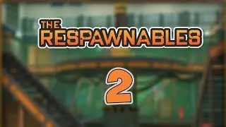 Respawnables 2!