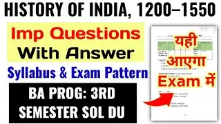 DU SOL | History Of India 1200-1550 Important Questions With Answer BA Prog 3rd Semester Exam 2026