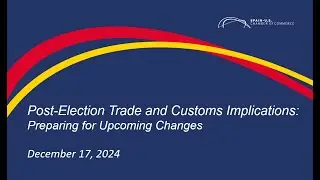 Post-Election Trade and Customs Implications: Preparing for Upcoming Changes